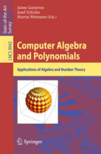 Computer Algebra and Polynomials : Applications of Algebra and Number Theory (Lecture Notes in Computer Science) （2015）