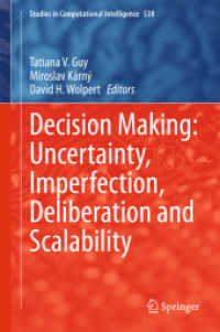 Decision Making: Uncertainty, Imperfection, Deliberation and Scalability (Studies in Computational Intelligence) （2015）