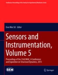 Sensors and Instrumentation, Volume 5 : Proceedings of the 33rd IMAC, a Conference and Exposition on Structural Dynamics, 2015 (Conference Proceedings of the Society for Experimental Mechanics Series) （2015）