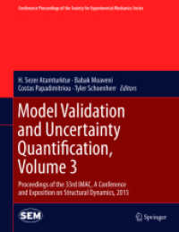 Model Validation and Uncertainty Quantification, Volume 3 : Proceedings of the 33rd IMAC, a Conference and Exposition on Structural Dynamics, 2015 (Conference Proceedings of the Society for Experimental Mechanics Series) （2015）