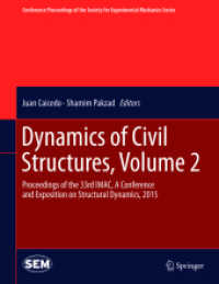 Dynamics of Civil Structures, Volume 2 : Proceedings of the 33rd IMAC, a Conference and Exposition on Structural Dynamics, 2015 (Conference Proceedings of the Society for Experimental Mechanics Series) （2015）