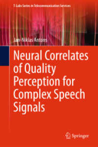 Neural Correlates of Quality Perception for Complex Speech Signals (T-labs Series in Telecommunication Services) （2015）