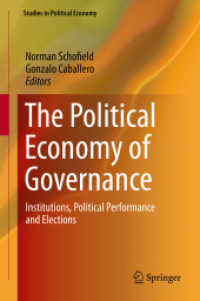 ガバナンスの政治経済学<br>The Political Economy of Governance : Institutions, Political Performance and Elections (Studies in Political Economy) （2015）