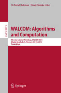 WALCOM: Algorithms and Computation : 9th International Workshop, WALCOM 2015, Dhaka, Bangladesh, February 26-28, 2015, Proceedings (Lecture Notes in Computer Science) （2015）