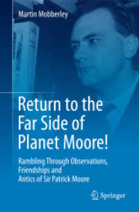 Return to the Far Side of Planet Moore! : Rambling through Observations, Friendships and Antics of Sir Patrick Moore （2015）