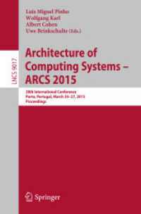 Architecture of Computing Systems - ARCS 2015 : 28th International Conference, Porto, Portugal, March 24-27, 2015, Proceedings (Theoretical Computer Science and General Issues) （2015）
