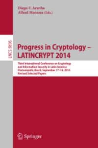 Progress in Cryptology - LATINCRYPT 2014 : Third International Conference on Cryptology and Information Security in Latin America Florianópolis, Brazil, September 17-19, 2014 Revised Selected Papers (Security and Cryptology) （2015）