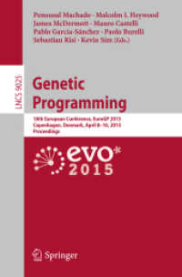 Genetic Programming : 18th European Conference, EuroGP 2015, Copenhagen, Denmark, April 8-10, 2015, Proceedings (Theoretical Computer Science and General Issues)