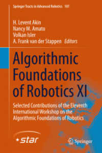 Algorithmic Foundations of Robotics XI : Selected Contributions of the Eleventh International Workshop on the Algorithmic Foundations of Robotics (Springer Tracts in Advanced Robotics) （2015）
