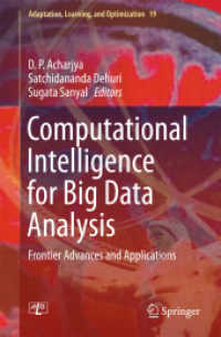 ビッグデータ解析のための計算知能<br>Computational Intelligence for Big Data Analysis : Frontier Advances and Applications (Adaptation, Learning, and Optimization) （2015）