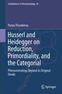Husserl and Heidegger on Reduction, Primordiality, and the Categorial : Phenomenology Beyond its Original Divide (Contributions to Phenomenology)