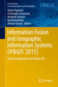Information Fusion and Geographic Information Systems (IF&GIS' 2015) : Deep Virtualization for Mobile GIS (Lecture Notes in Geoinformation and Cartography) （2015）