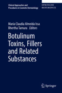 Botulinum Toxins, Fillers and Related Substances (Clinical Approaches and Procedures in Cosmetic Dermatology) -- Mixed media product （1st ed. 20）