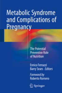 Metabolic Syndrome and Complications of Pregnancy : The Potential Preventive Role of Nutrition （2015. 2015. x, 238 S. X, 238 p. 46 illus., 36 illus. in color. 235 mm）