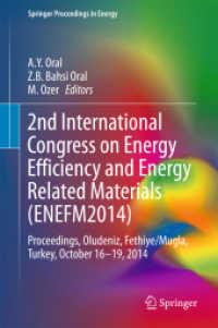 2nd International Congress on Energy Efficiency and Energy Related Materials (ENEFM2014) : Proceedings, Oludeniz, Fethiye/Mugla, Turkey, October 16-19, 2014 (Springer Proceedings in Energy) （2015）