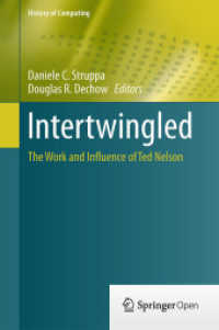 Intertwingled : The Work and Influence of Ted Nelson (History of Computing)