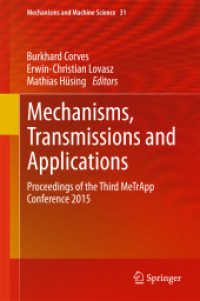 Mechanisms, Transmissions and Applications : Proceedings of the Third MeTrApp Conference 2015 (Mechanisms and Machine Science) （2015）
