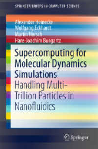 Supercomputing for Molecular Dynamics Simulations : Handling Multi-Trillion Particles in Nanofluidics (Springerbriefs in Computer Science) （2015）