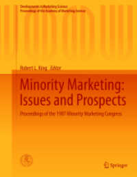 Minority Marketing: Issues and Prospects : Proceedings of the 1987 Minority Marketing Congress (Developments in Marketing Science: Proceedings of the Academy of Marketing Science) （2015）