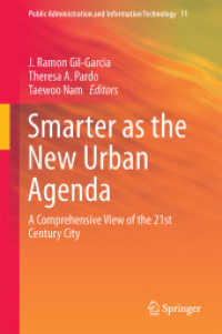 Smarter as the New Urban Agenda : A Comprehensive View of the 21st Century City (Public Administration and Information Technology)