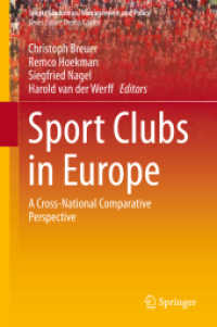 ヨーロッパのスポーツ・クラブ：各国比較<br>Sport Clubs in Europe : A Cross-National Comparative Perspective (Sports Economics, Management and Policy)