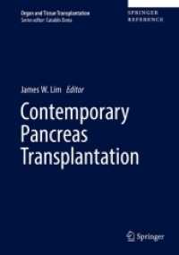 Contemporary Pancreas Transplantation : With Online-Access (Organ and Tissue Transplantation) （1st ed. 2025. 2025. 400 S. 25 SW-Abb., 150 Farbabb. 235 mm）