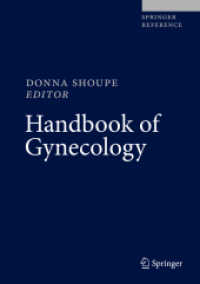 産婦人科学ハンドブック（全２巻）<br>Handbook of Gynecology, 2 Teile （1st ed. 2017. 2017. xxviii, 1131 S. XXVIII, 1131 p. 213 illus., 180 il）