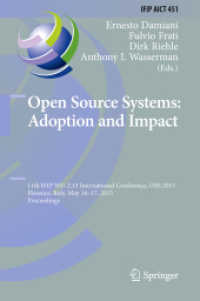 Open Source Systems: Adoption and Impact : 11th IFIP WG 2.13 International Conference, OSS 2015, Florence, Italy, May 16-17, 2015, Proceedings (Ifip Advances in Information and Communication Technology) （2015）