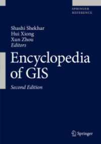 GIS百科事典（第２版・全３巻）<br>Encyclopedia of GIS, 3 Teile （2. Aufl. 2017. liv, 2507 S. LIV, 2507 p. 1054 illus., 507 illus. in co）