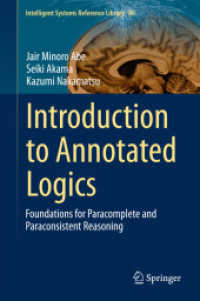 Introduction to Annotated Logics : Foundations for Paracomplete and Paraconsistent Reasoning (Intelligent Systems Reference Library) （2015）
