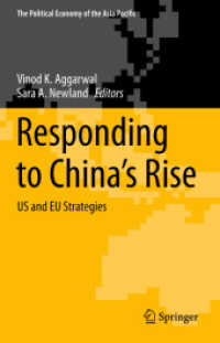 中国の台頭への対処：米国とＥＵの戦略<br>Responding to China's Rise : US and EU Strategies (The Political Economy of the Asia Pacific) （2015）