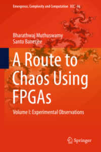 A Route to Chaos Using FPGAs : Volume I: Experimental Observations (Emergence, Complexity and Computation) （2015）