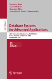 Database Systems for Advanced Applications : 20th International Conference, DASFAA 2015, Hanoi, Vietnam, April 20-23, 2015, Proceedings, Part I (Lecture Notes in Computer Science) （2015）