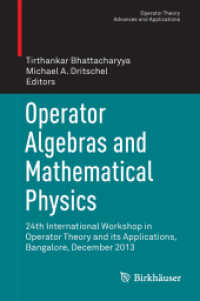 Operator Algebras and Mathematical Physics : 24th International Workshop in Operator Theory and its Applications, Bangalore, December 2013 (Operator Theory: Advances and Applications)