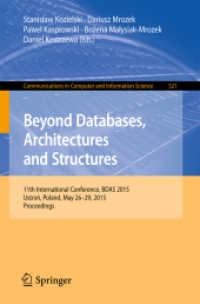Beyond Databases, Architectures and Structures : 11th International Conference, BDAS 2015, Ustroń, Poland, May 26-29, 2015, Proceedings (Communications in Computer and Information Science) （2015）