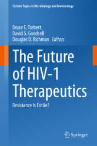 The Future of HIV-1 Therapeutics : Resistance Is Futile? (Current Topics in Microbiology and Immunology) （2015）