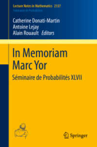 M．ヨー記念・確率セミナー<br>In Memoriam Marc Yor - Séminaire de Probabilités XLVII (Lecture Notes in Mathematics)