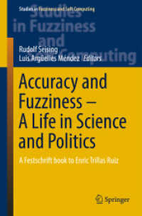 Accuracy and Fuzziness. a Life in Science and Politics : A Festschrift book to Enric Trillas Ruiz (Studies in Fuzziness and Soft Computing) （2015）