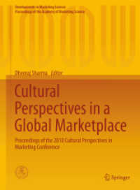 Cultural Perspectives in a Global Marketplace : Proceedings of the 2010 Cultural Perspectives in Marketing Conference (Developments in Marketing Science: Proceedings of the Academy of Marketing Science) （2016）