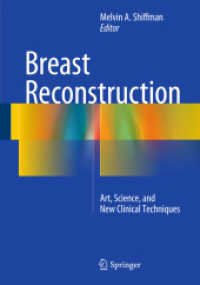 Breast Reconstruction : Art, Science, and New Clinical Techniques （1st ed. 2016. 2016. xxii, 1590 S. XXII, 1590 p. 912 illus., 829 illus.）