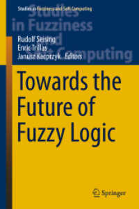 ファジィ論理学<br>Towards the Future of Fuzzy Logic (Studies in Fuzziness and Soft Computing) （2015）