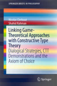 Linking Game-Theoretical Approaches with Constructive Type Theory : Dialogical Strategies, CTT demonstrations and the Axiom of Choice (Springerbriefs in Philosophy)