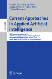 Current Approaches in Applied Artificial Intelligence : 28th International Conference on Industrial, Engineering and Other Applications of Applied Intelligent Systems, IEA/AIE 2015, Seoul, South Korea, June 10-12, 2015, Proceedings (Lecture Notes in （2015）