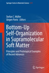 Bottom-Up Self-Organization in Supramolecular Soft Matter : Principles and Prototypical Examples of Recent Advances (Springer Series in Materials Science)