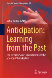 Anticipation: Learning from the Past : The Russian/Soviet Contributions to the Science of Anticipation (Cognitive Systems Monographs)