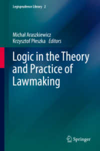 法形成の理論と実際にみる論理<br>Logic in the Theory and Practice of Lawmaking (Legisprudence Library)