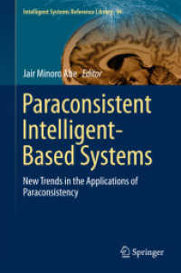 Paraconsistent Intelligent-Based Systems : New Trends in the Applications of Paraconsistency (Intelligent Systems Reference Library) （2015）