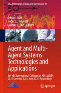 Agent and Multi-Agent Systems: Technologies and Applications : 9th KES International Conference, KES-AMSTA 2015 Sorrento, Italy, June 2015, Proceedings (Smart Innovation, Systems and Technologies) （2015）