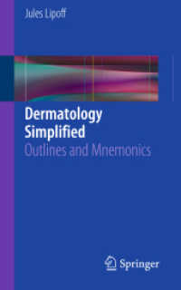 Dermatology Simplified : Outlines and Mnemonics （1st ed. 2016. 2015. xxiii, 561 S. XXIII, 561 p. 10 illus. in color. 20）