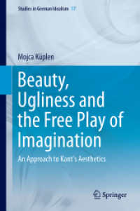 美醜とカント美学<br>Beauty, Ugliness and the Free Play of Imagination : An Approach to Kant's Aesthetics (Studies in German Idealism)